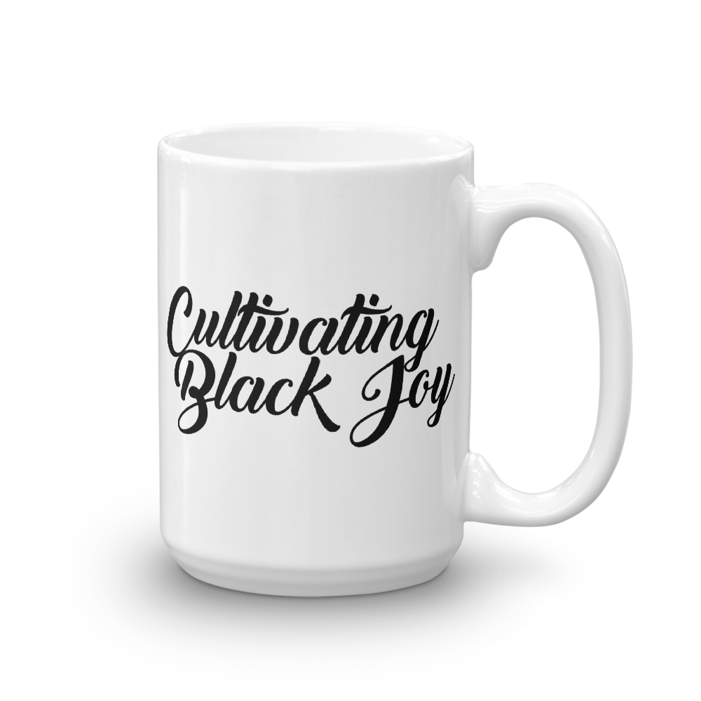 "Cultivating Black Joy" Mug