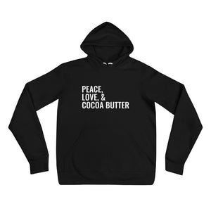 Peace, Love, & Cocoa Butter Unisex hoodie